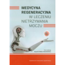 Medycyna regeneracyjna w leczeniu nietrzymania moczu