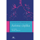 Astma ciężka Monografie chorób płuc
