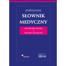 Praktyczny słownik medyczny angielsko-polski i polsko-angielski