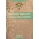 Planowanie finansowe w zakładach opieki zdrowotnej