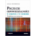 Poczucie odpowiedzialności w zdrowiu i w chorobie Perspektywna noo-teoretyczna