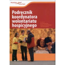 Podręcznik koordynatora wolontariatu hospicyjnego