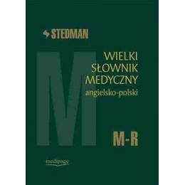 Stedman Wielki słownik medyczny angielsko-polski M-R
