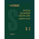 Stedman Wielki słownik medyczny angielsko-polski S-Z