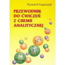 Przewodnik do ćwiczeń z chemii analitycznej