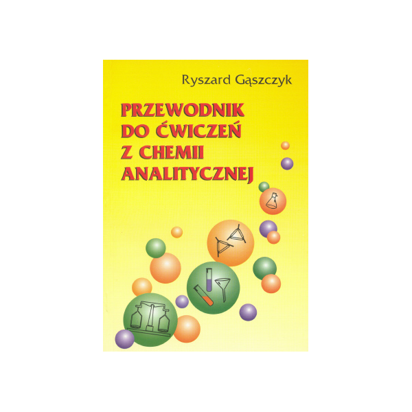 Przewodnik do ćwiczeń z chemii analitycznej