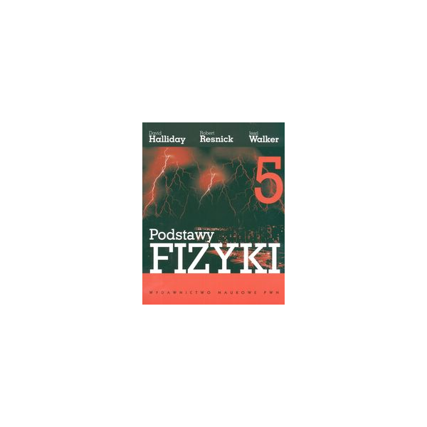 Podstawy fizyki t. 5