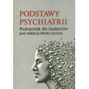 Podstawy psychiatrii Podręcznik dla studentów