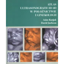 Atlas ultrasonografii 3D/4D w położnictwie i ginekologii