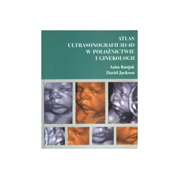 Atlas ultrasonografii 3D/4D w położnictwie i ginekologii