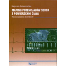 Maping potencjałów serca z powierzchni ciała Wprowadzenie do metody