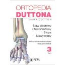 Ortopedia Duttona t.3
Staw biodrowy, staw kolanowy, stopa, stawy stopy