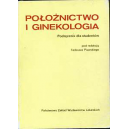 Położnictwo i ginekologia Podręcznik dla studentów