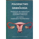 Położnictwo i ginekologia Podręcznik dla medycznych studiów zawodowych wydziałów położnych