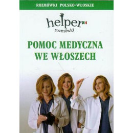 Pomoc medyczna we Włoszech Rozmówki polsko-włoskie