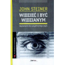 Widzieć i być widzianym
Wyłanianie się z psychicznego azylu