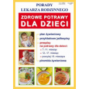 Zdrowe potrawy dla dzieci. Porady lekarza rodzinnego