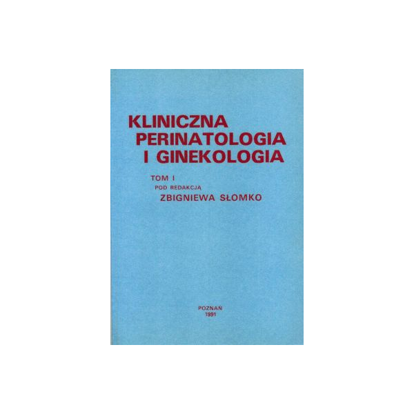 Kliniczna perinatologia i ginekologia t.1
+ Suplement 1