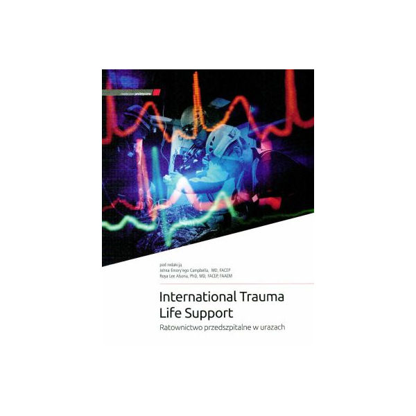 International Trauma Life Support 
Ratownictwo przedszpitalne w urazach