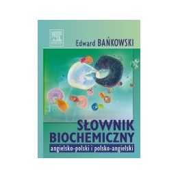 Słownik biochemiczny angielsko-polski i polsko-angielski