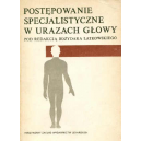 Postępowanie specjalistyczne w urazach głowy