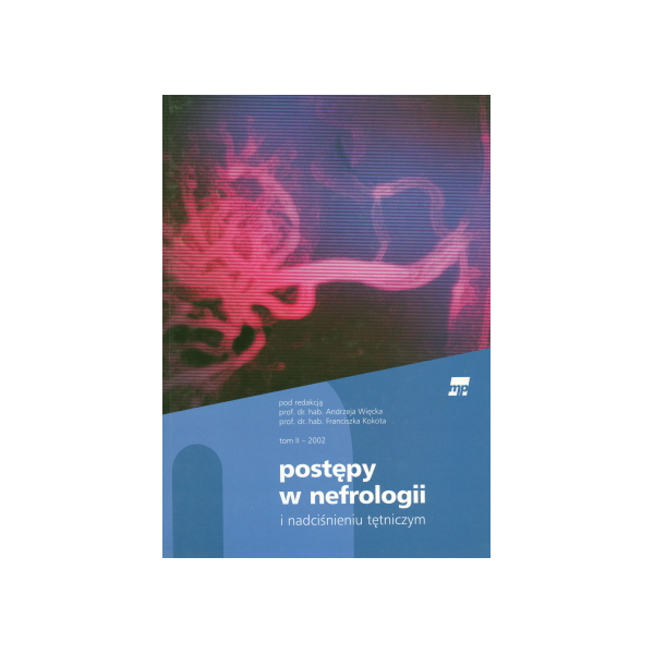 Postępy w nefrologii i nadciśnieniu tętniczym t. 2