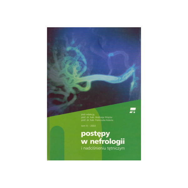 Postępy w nefrologii i nadciśnieniu tętniczym t. 3
