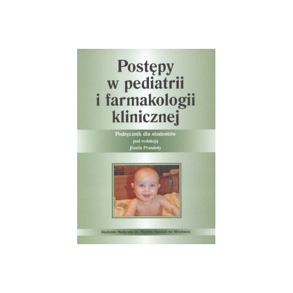 Postępy w pediatrii i farmakologii klinicznej Podręcznik dla studentów
