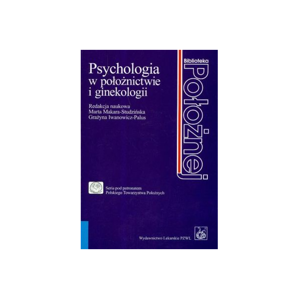 Psychologia w położnictwie i ginekologii Psychologia w położnictwie i ginekologii