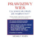 Prawdziwy wiek Czy jesteś tak młody, jak mógłbyś być?