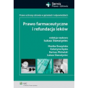 Prawo farmaceutyczne i refundacja leków Prawo ochrony zdrowia w pytaniach i odpowiedziach