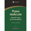 Prawo medyczne Komentarze i głosy do orzeczeń sądowych