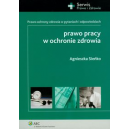 Prawo pracy w ochronie zdrowia Prawo ochrony zdrowia w pytaniach i odpowiedziach