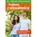 Problemy z seksualnością Odpowiedzi na dylematy młodych chrześcijan