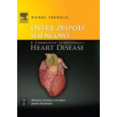 Ostre zespoły wieńcowe t. 2 A Companion to Braunwald's Heart Disease