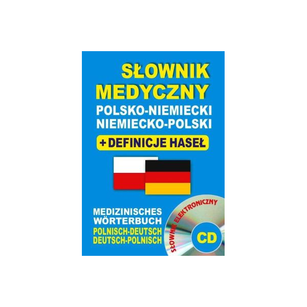 Słownik medyczny polsko-niemiecki niemiecko-polski + definicje haseł (z CD)