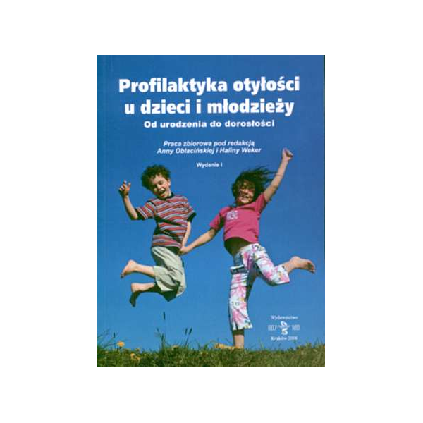 Profilaktyka otyłości u dzieci i młodzieży Od urodzenia do dorosłości