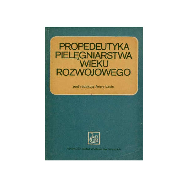 Propedeutyka pielęgniarstwa wieku rozwojowego