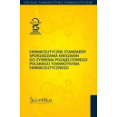 Farmaceutyczne standardy sporządzania mieszanin do żywienia pozajelitowego polskiego towarzystwa farmaceutycznego.