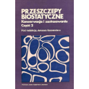 Przeszczepy biostatyczne cz. 2 Konserwacja i zastosowanie