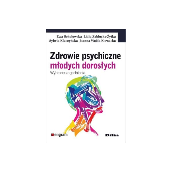 Zdrowie psychiczne młodych dorosłych
Wybrane zagadnienia