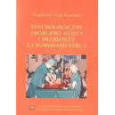 Psychologiczne problemy dzieci i młodzieży z chorobami serca