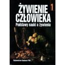 Żywienie człowieka t.1
Podstawy nauki o żywieniu