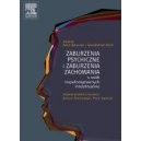 Zaburzenia psychiczne i zaburzenia zachowania u osób niepełnosprawnych intelektualnie