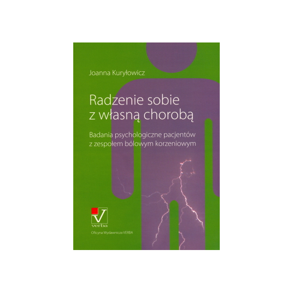 Radzenie sobie z własną chorobą Badania psychologiczne pacjentów z zespołem bólowym korzeniowym