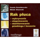 Rak płuca cz. 1-3 (3 CD) Wykrywanie, stopniowanie, monitorowanie przebiegu i leczenia