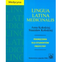 Lingua Latina Medicinalis Podręcznik dla studentów medycyny