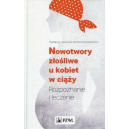 Nowotwory złośliwe u kobiet w ciąży rozpoznanie i leczenie