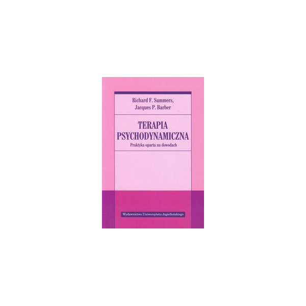Terapia psychodynamiczna Praktyka oparta na dowodach Terapia psychodynamiczna Praktyka oparta na dowodach