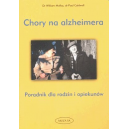 Chory na alzheimera Poradnik dla rodzin i opiekunów